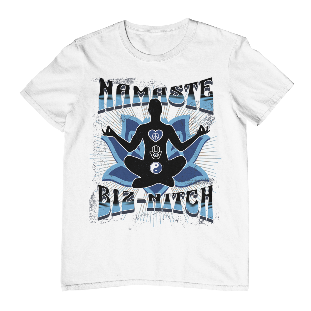 Namaste Biznitch Tee